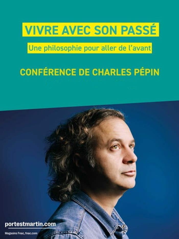 CONFERENCE DE CHARLES PEPIN - VIVRE AVEC SON PASSE