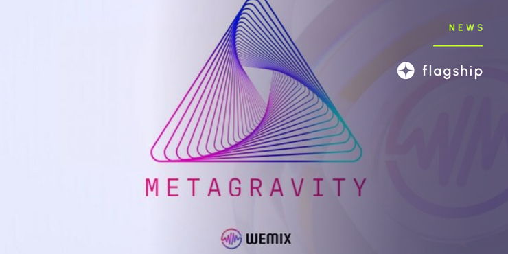 WEMADE and Metagravity Sign Strategic Alliance MOU to Collaborate on Blockchain Games for the Metaverse