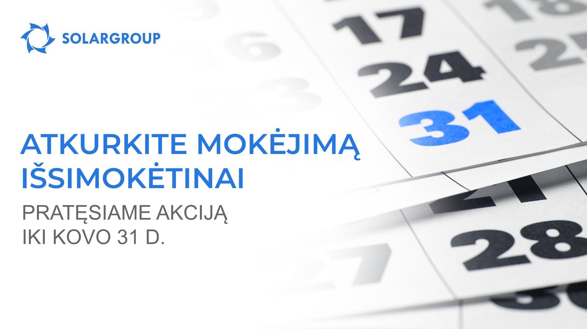Atkurkite mokėjimą išsimokėtinai: akciją pratęsiame iki kovo 31 d.