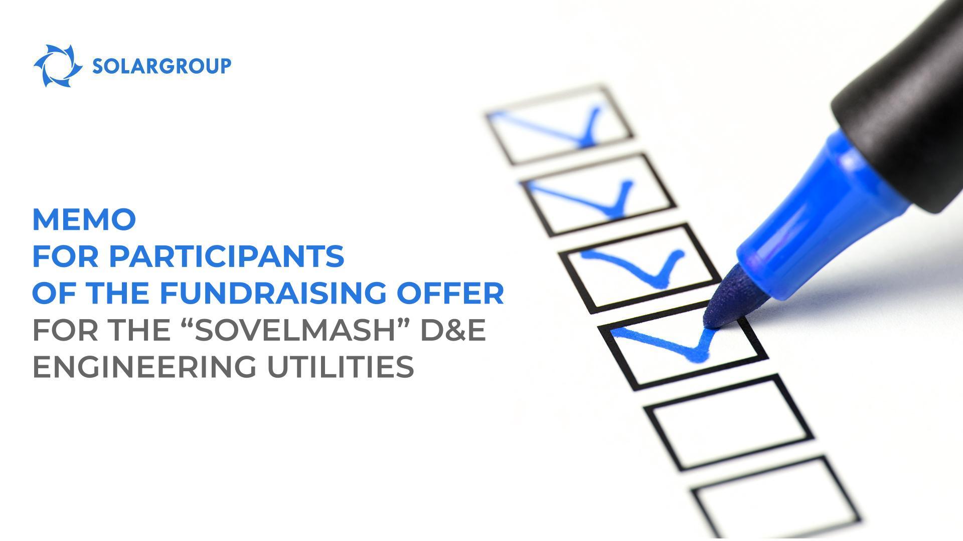 Memo for participants of the fundraising offer to support the "Sovelmash" D&E engineering utilities