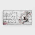 A House is Not a Home Without a English Bulldog Dog Canvas Print