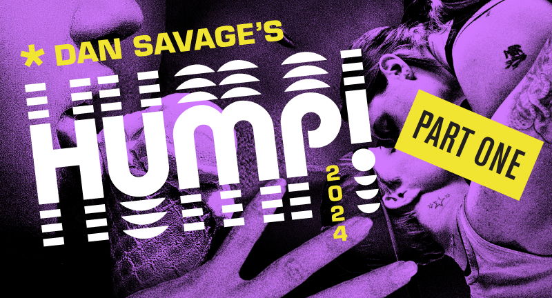 Dan Savage’s 19th Annual HUMP! Film Festival: PART ONE