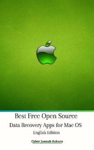 Best Free Open Source Data Recovery Apps for Mac OS English Edition