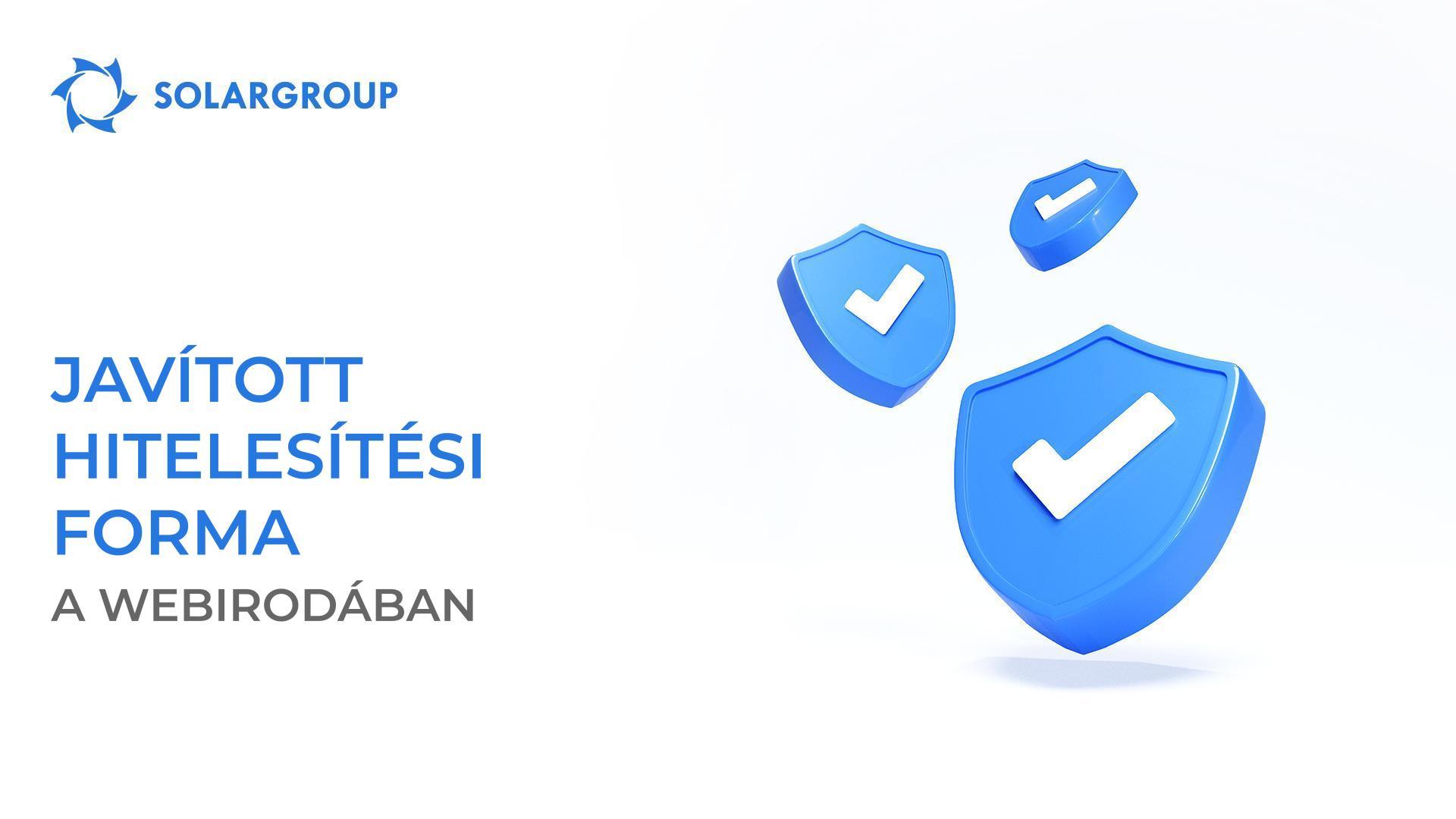 Gyorsabb, egyszerűbb, kényelmesebb: a személyes webirodában javított hitelesítési forma került bevezetésre