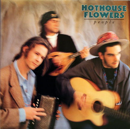 Hothouse Flowers: - People