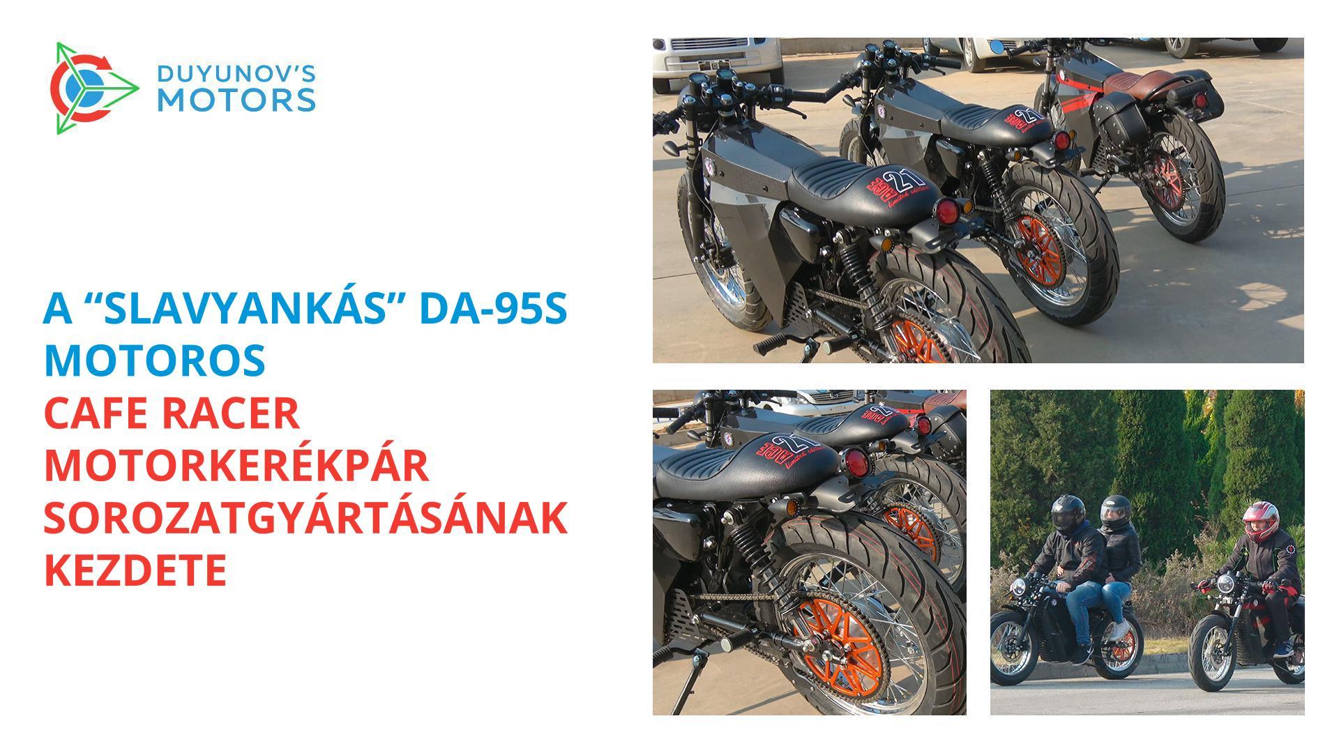 Megkezdték a „Slavyankás" DA-95S motoros Cafe racer motorkerékpár sorozatgyártását