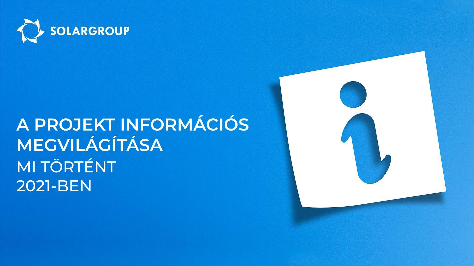A projekt információs megvilágítása: mi történt 2021-ben?
