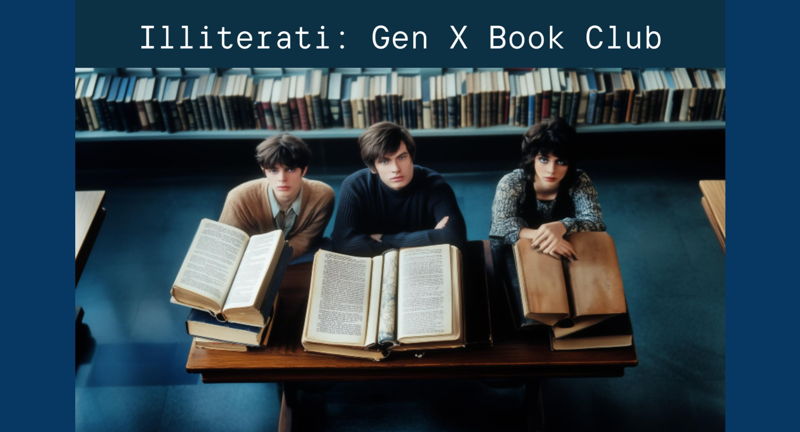 Illiterati: Gen X Book Club