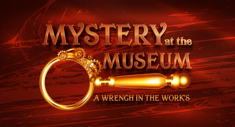 Mystery at the Museum: A Wrench in the Works