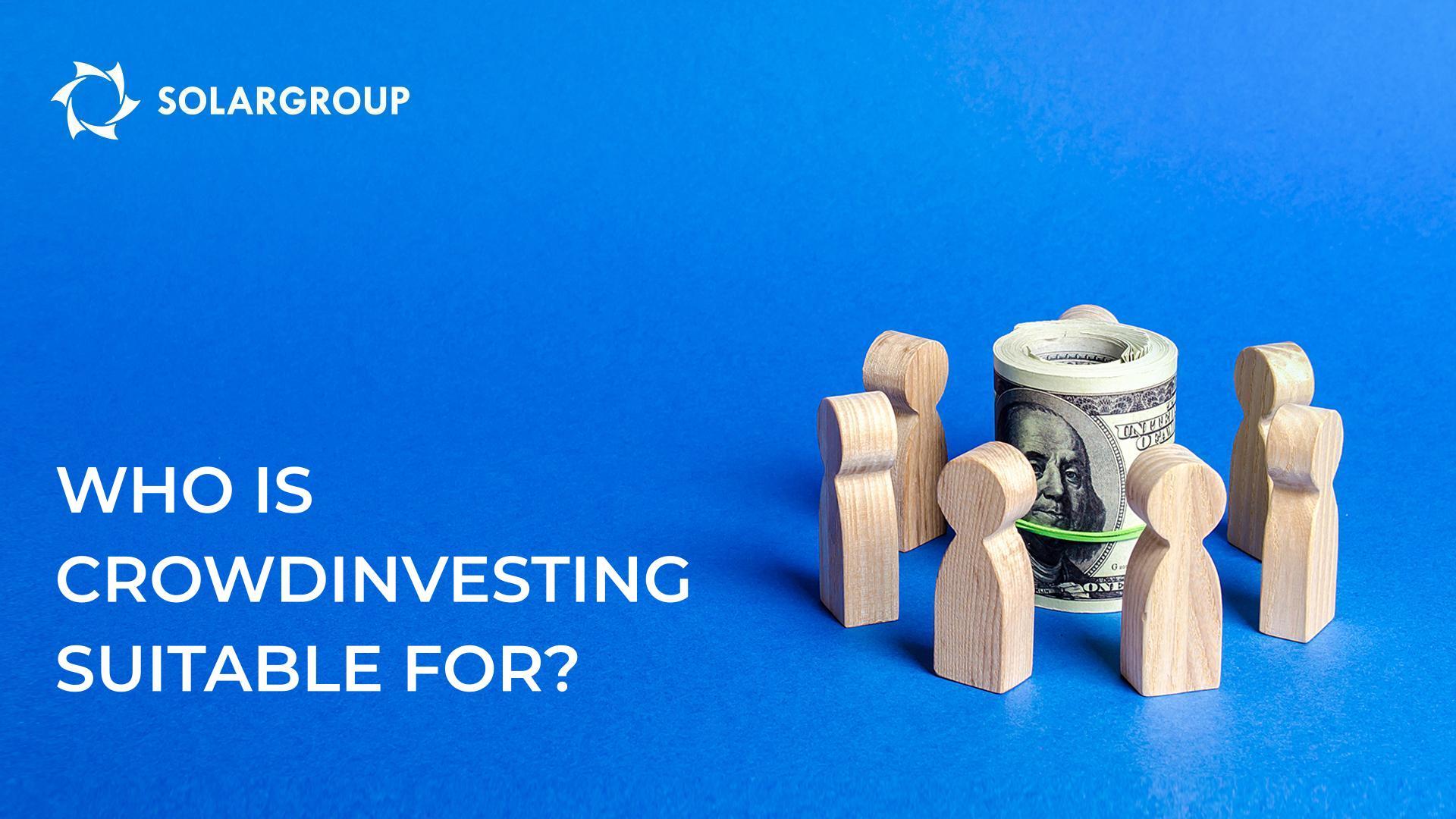 Who is crowdinvesting suitable for?