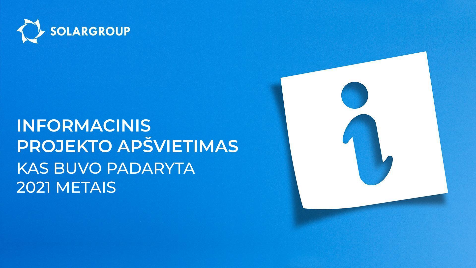 Projekto informacinis apšvietimas: kas buvo padaryta 2021 metais