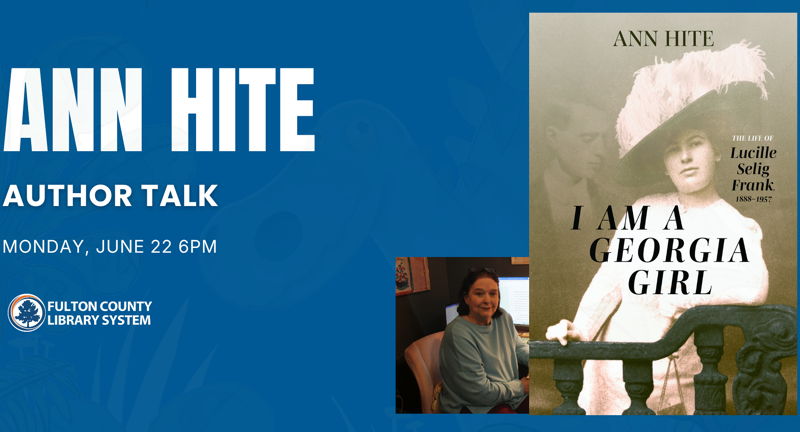 Ann Hite Talks About Her Biography of Lucille Selig Frank: I Am a Georgia Girl