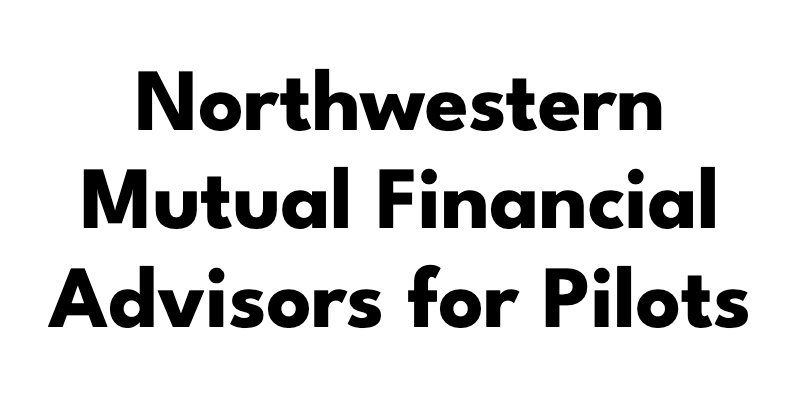 Northwestern Mutual Financial Advisors for Pilots