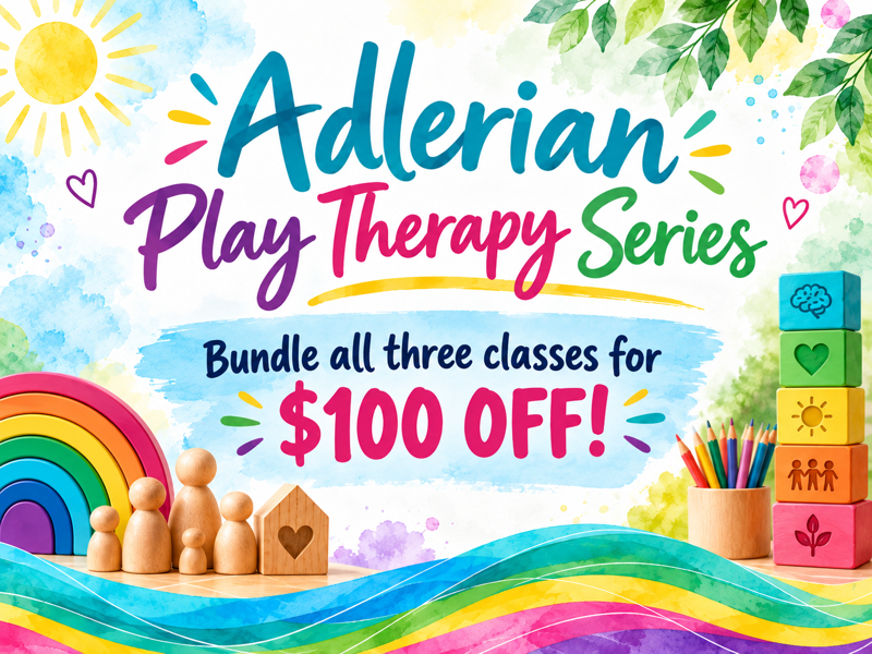 Adlerian Play Therapy Series