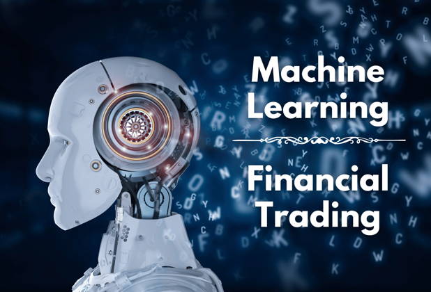 Machine Learning and Financial Trading