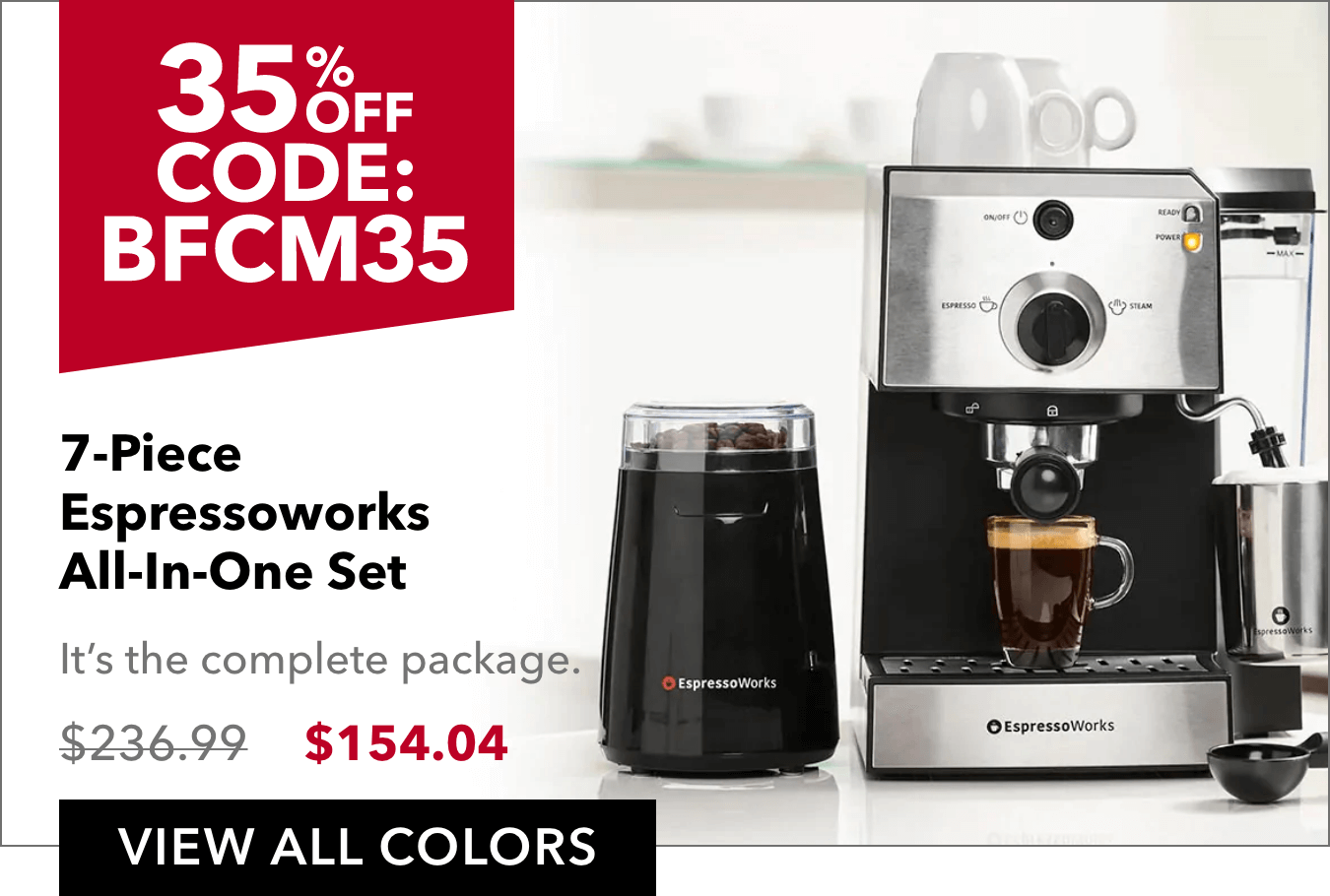 Use code BFCM35 to save 35% on 7-Piece Espresso Machines at EspressoWorks