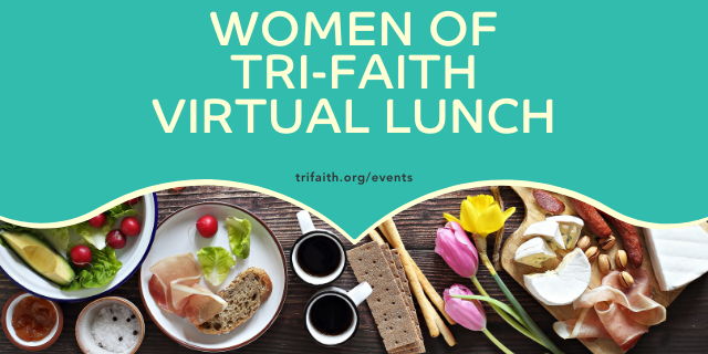 Women of Tri-Faith Virtual Lunch promotional image