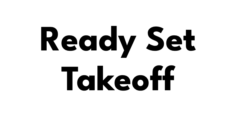Ready Set Takeoff