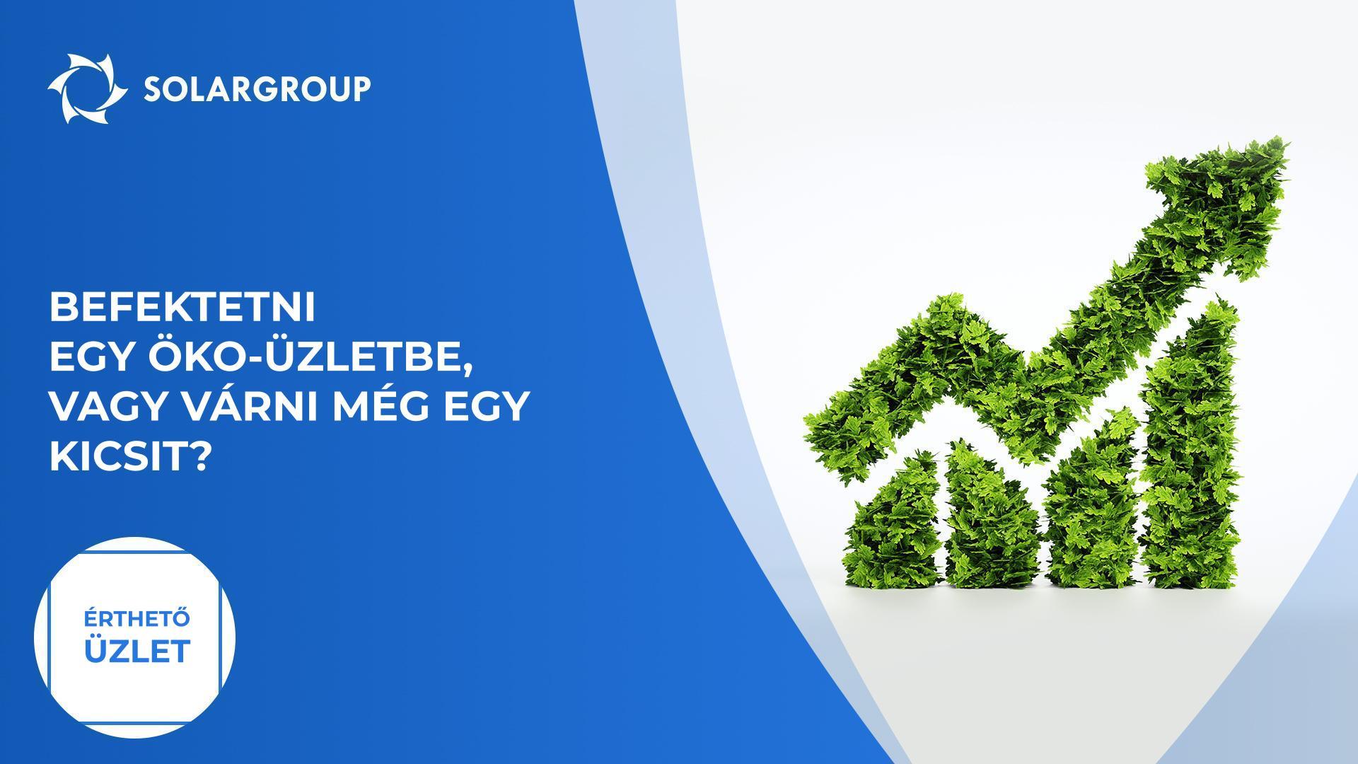 Befektetni egy öko-üzletbe, vagy még várni egy kicsit? | Érthető üzlet