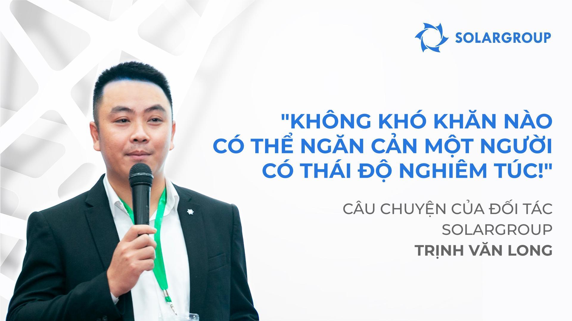 Bí quyết thành công: sống thực tế và phân tích rủi ro | Câu chuyện của đối tác Trịnh Văn Long