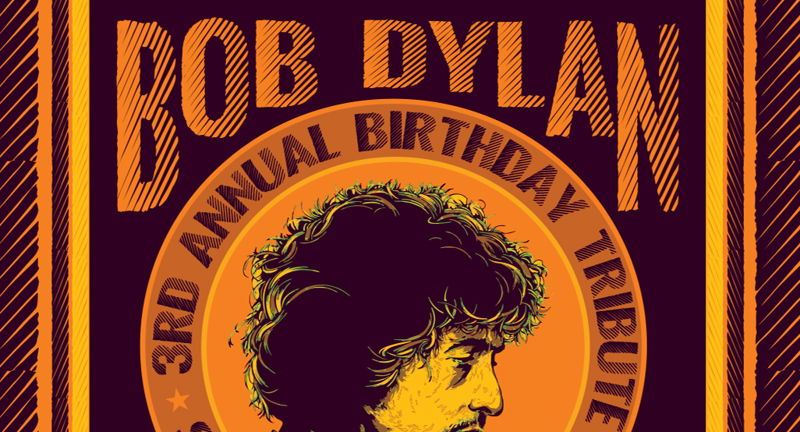 3rd Annual Bob Dylan Birthday Tribute Show