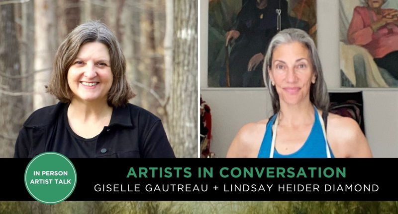 Artists in Conversation: Giselle Gautreau + Lindsay Heider Diamond