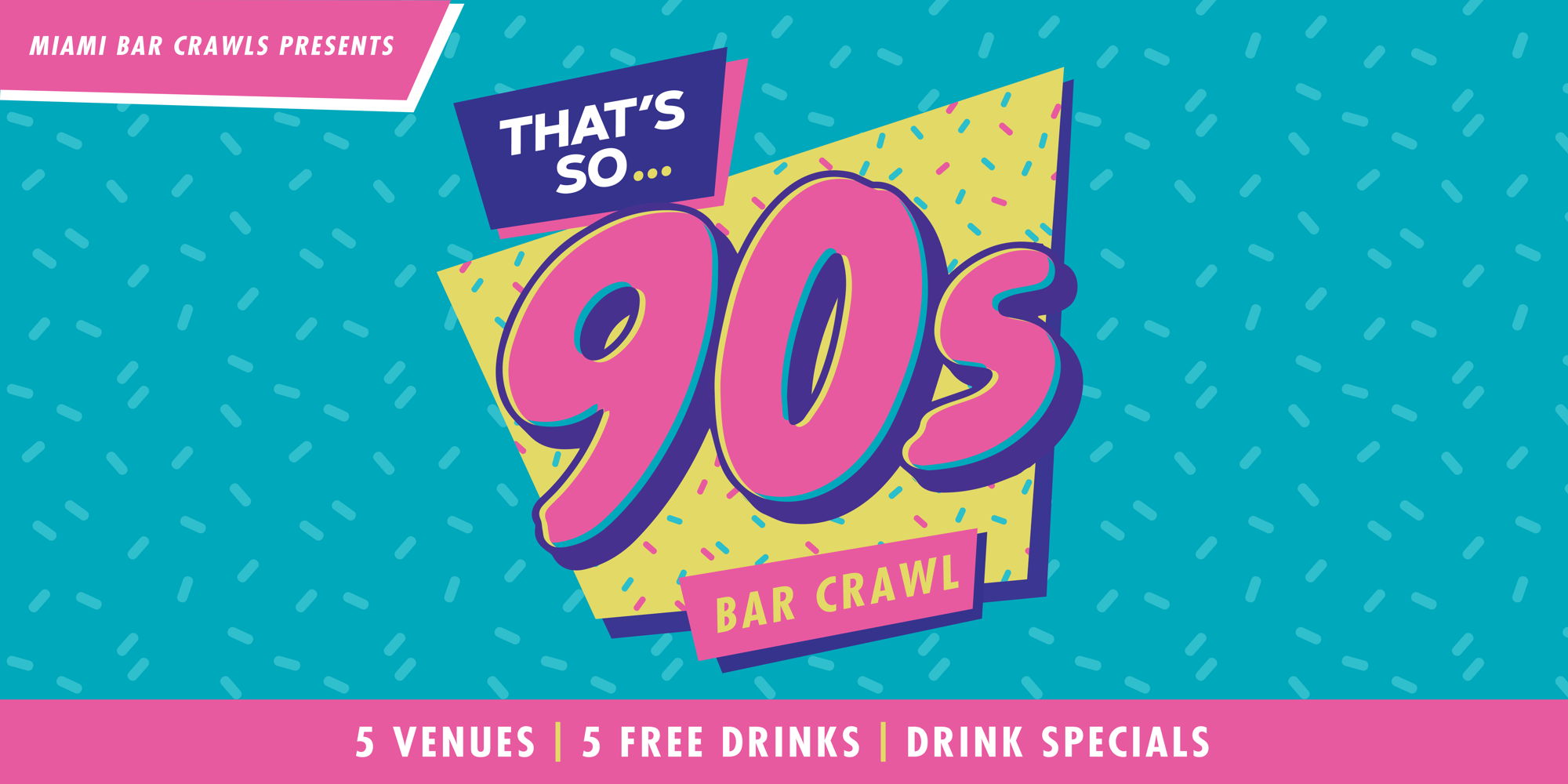 That's So 90s Bar Crawl in Brickell promotional image