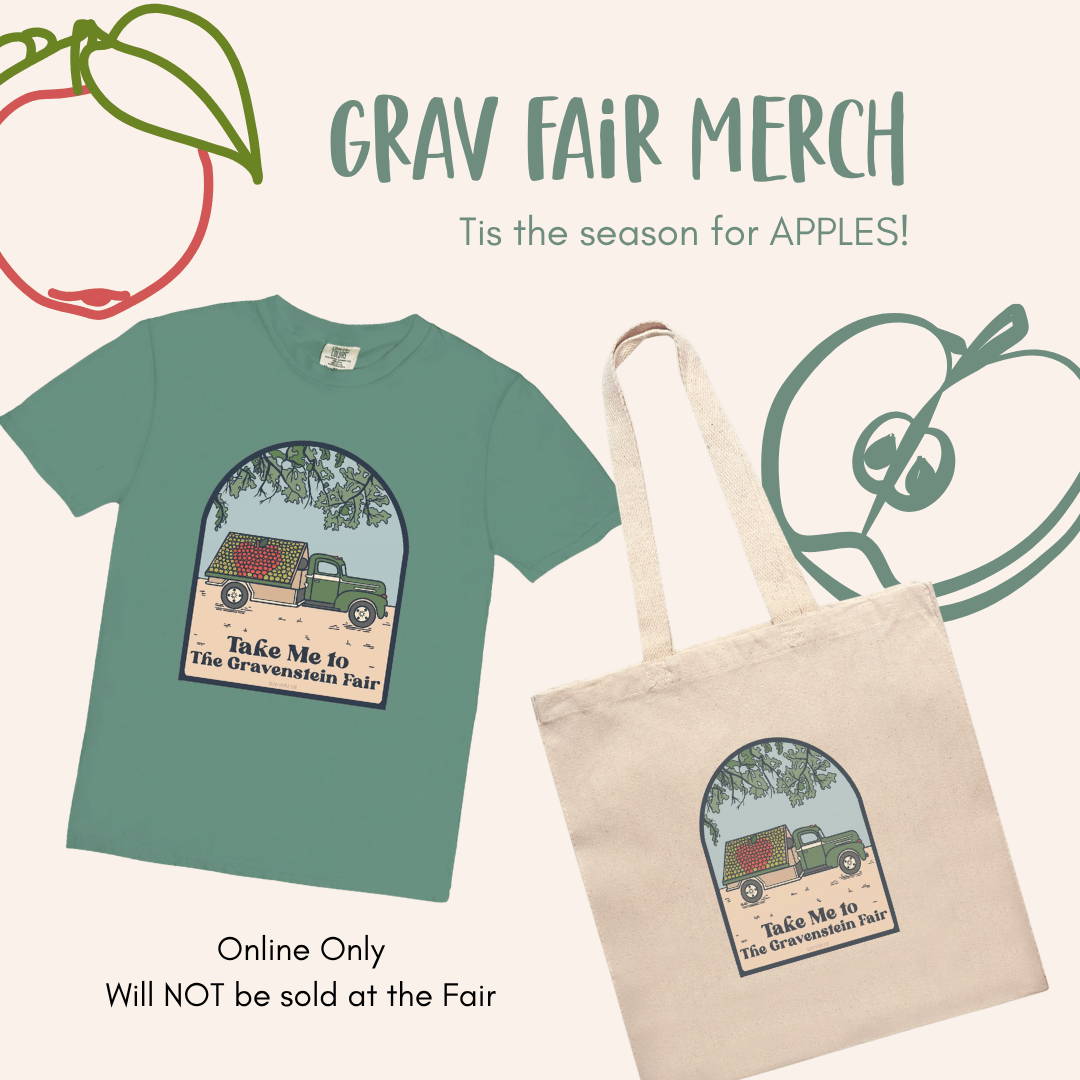 Grav Fair Merch ad featuring a green shirt and beige tote with the "Take Me To The Gravenstein Fair" design. The design features a green vintage apple truck piled with apple forming a heart.