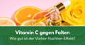 Vitamin C gegen Falten Vorher Nachher