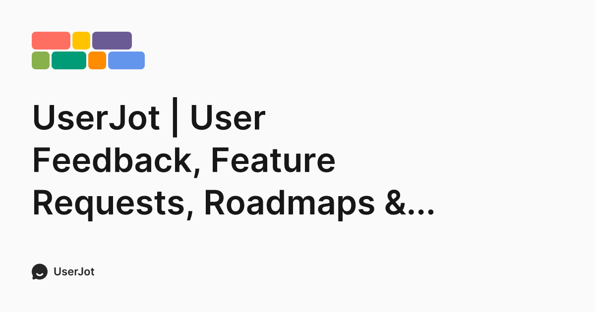 UserJot | User Feedback, Feature Requests, Roadmaps & Changelog Tool