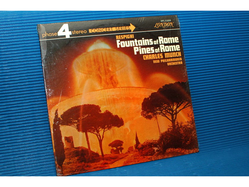 RESPIGHI / Munch  - "Fountains of Rome / Pines of Rome" -  London Phase 4 1968