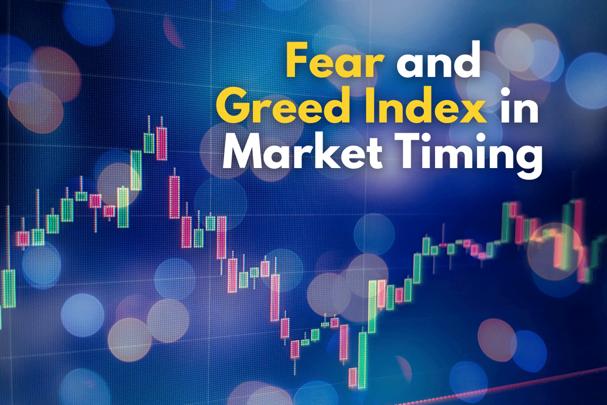 Fear and Greed Index - A Healthy Barometer for Market Timing?