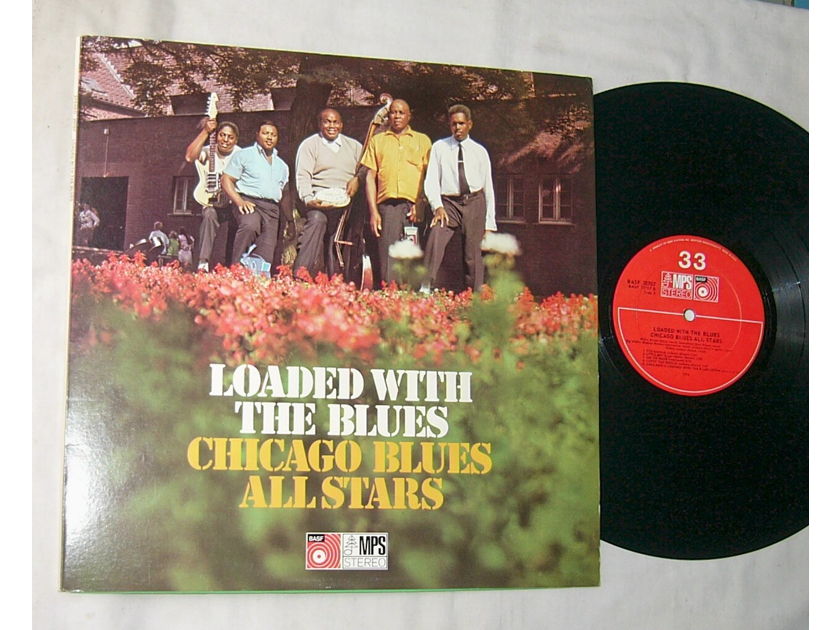 CHICAGO BLUES ALL STARS - - LOADED WITH THE BLUES - RARE 1972 LP - MPS GERMANY