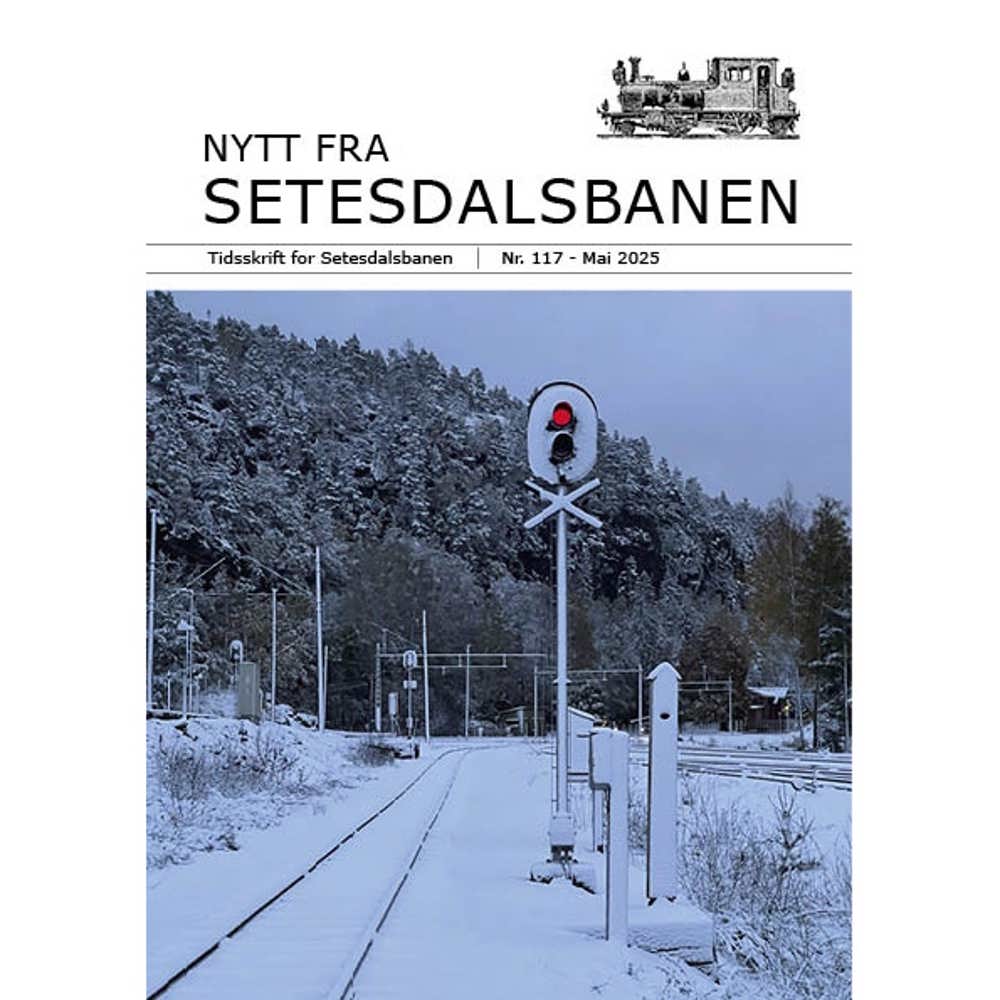 Nytt fra Setesdalsbanen (NfS) - 117 - Mai 2025