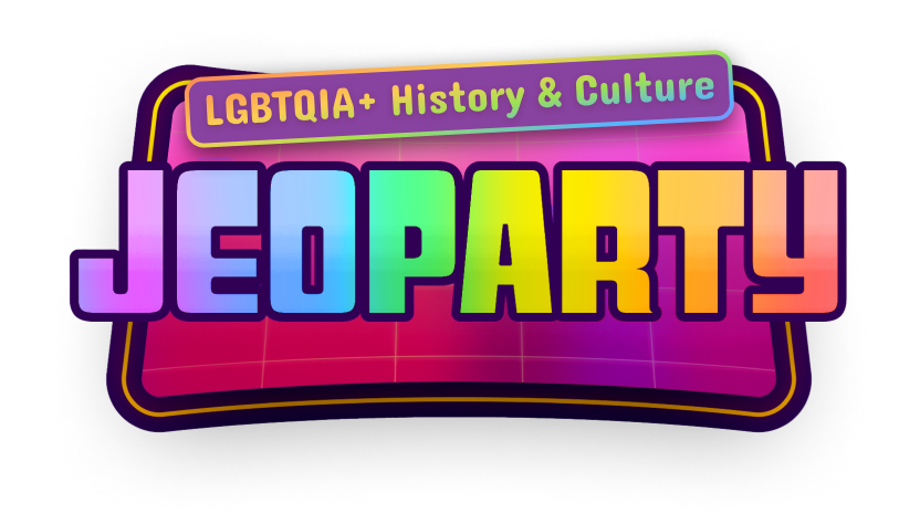 Virtual LGBTQIA+ History & Culture Jeoparty