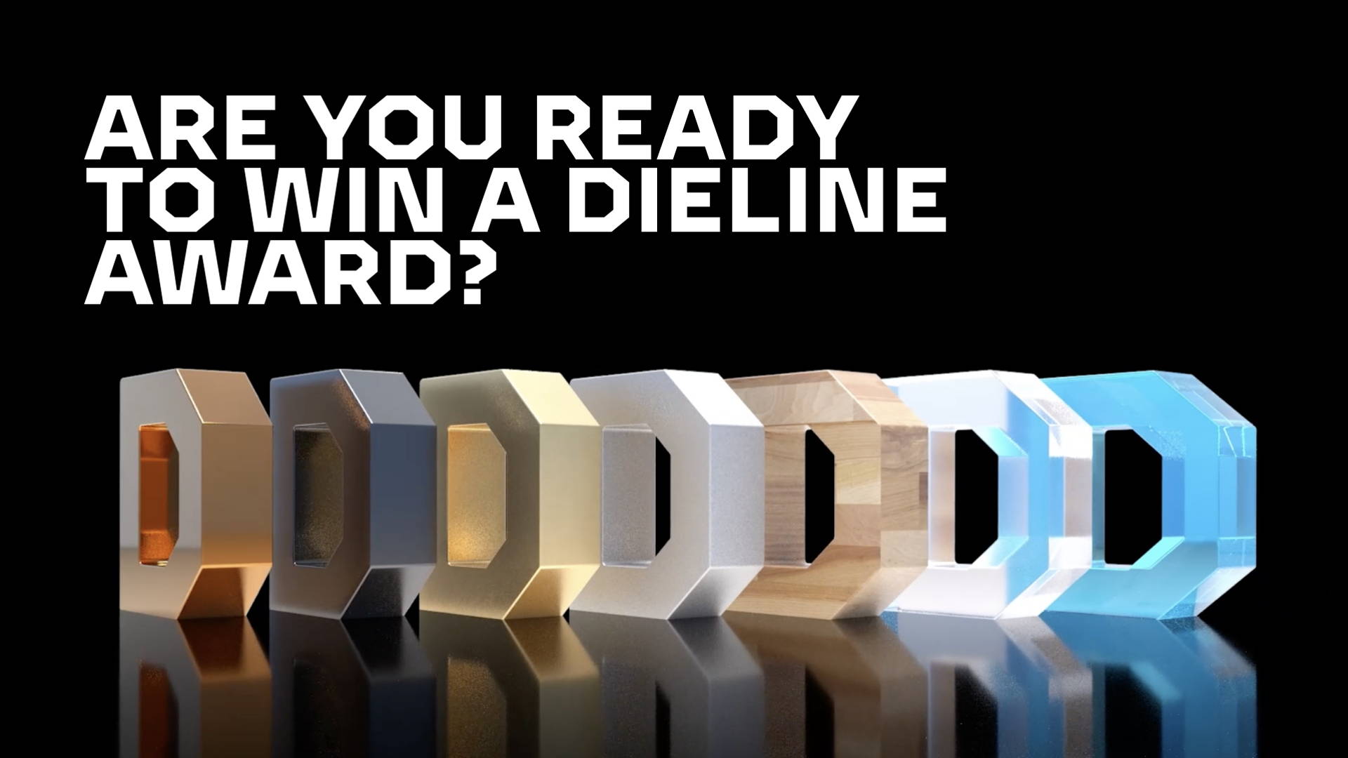 Featured image for ARE YOU READY TO WIN A DIELINE AWARD?