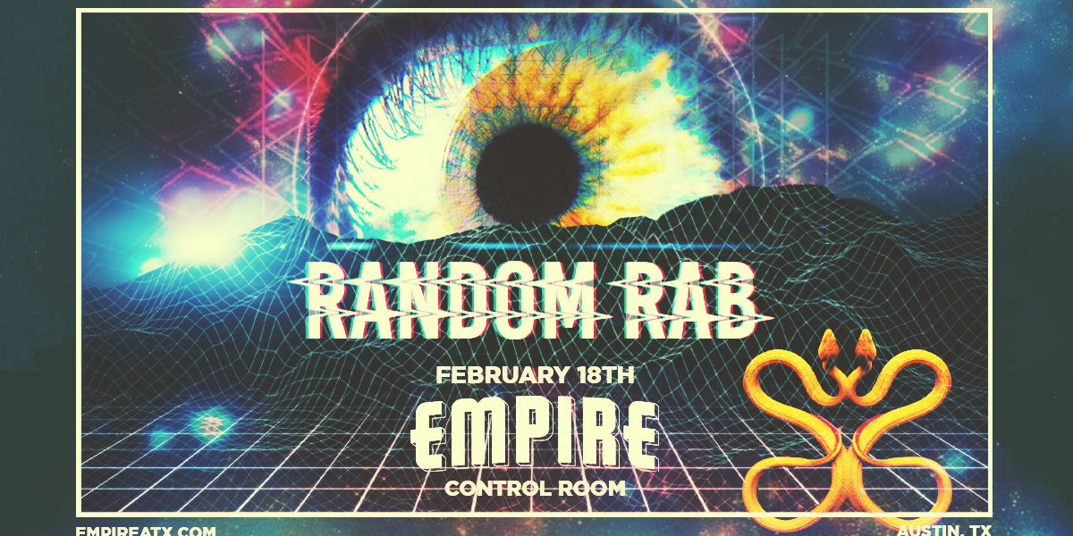 Empire Presents: Random Rab -2/18/23 promotional image