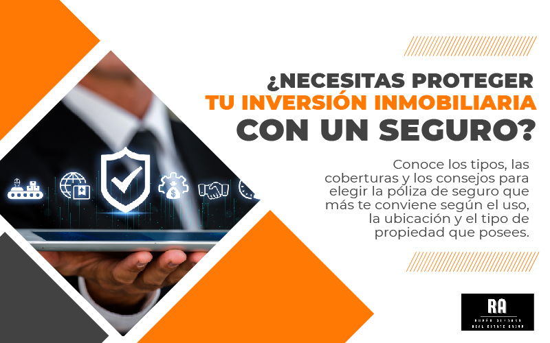 featured image for story, ¿Cómo proteger tu inversión inmobiliaria con un seguro adecuado?