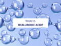 What Is Hyaluronic Acid