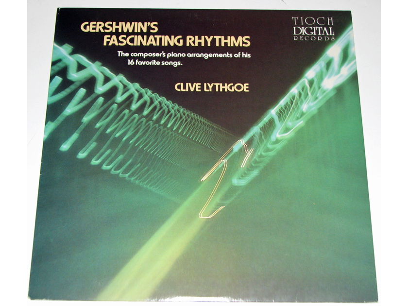 Clive Lythgoe - Gershwin Fascinating Rhythms Tioch Digital Audiophile LP VG++