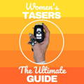Womens Tasers The Ultimate Guide