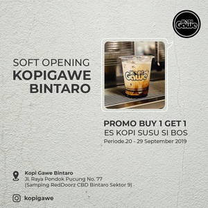 Kopi Gawe: PROMO Opening Bintaro BUY 1 GET 1 Es Kopi Susu si Bos sampai 09/29/2019