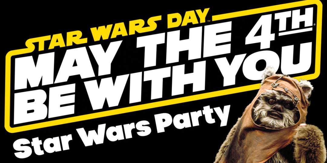 May the 4th Be With You promotional image