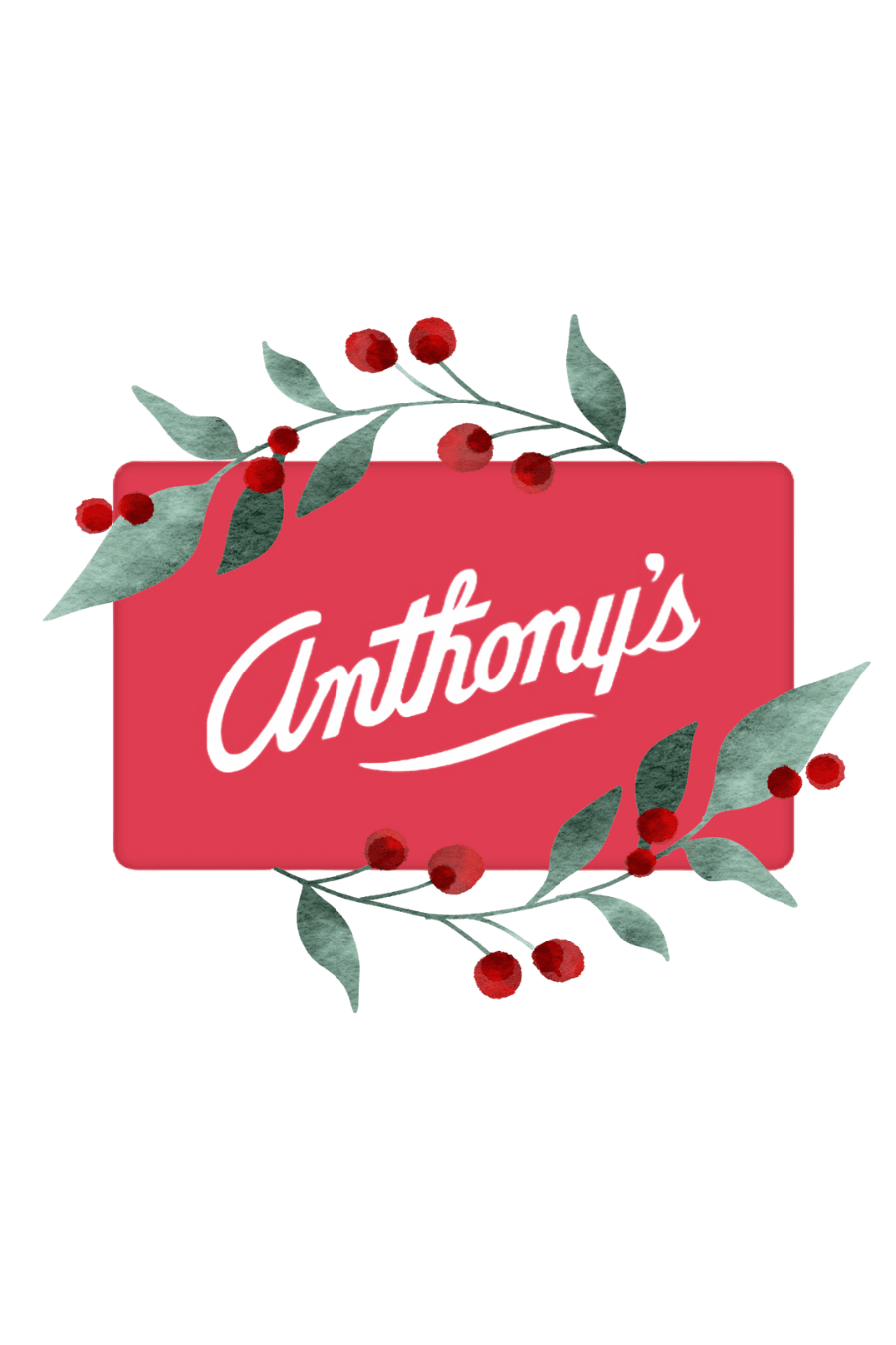 An Anthony's e-gift card with holly decorations
