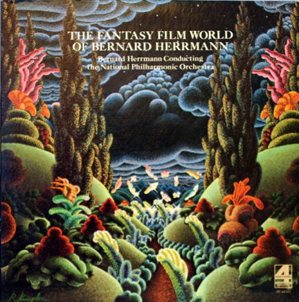 Bernard Herrmann; - The Fantasy Film World of Of Bernar...