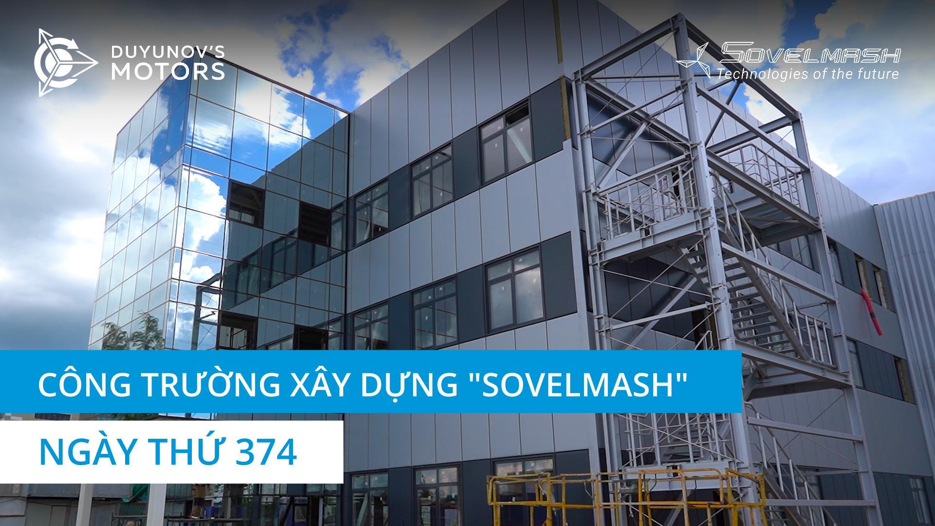 Công trường xây dựng D&E "Sovelmash" | Ngày thứ 374