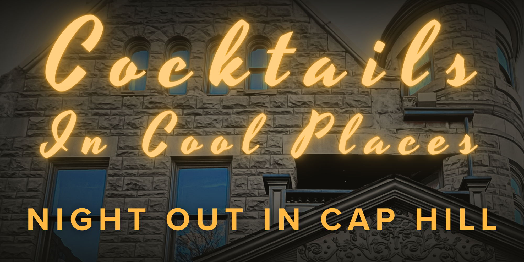 Cocktails in Cool Places: Night Out In Capitol Hill promotional image