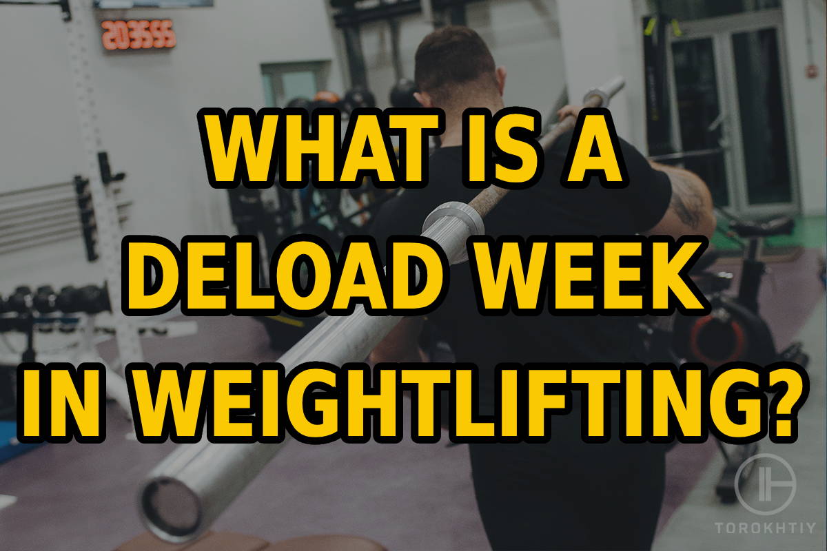 What Is A Deload Week In Weightlifting