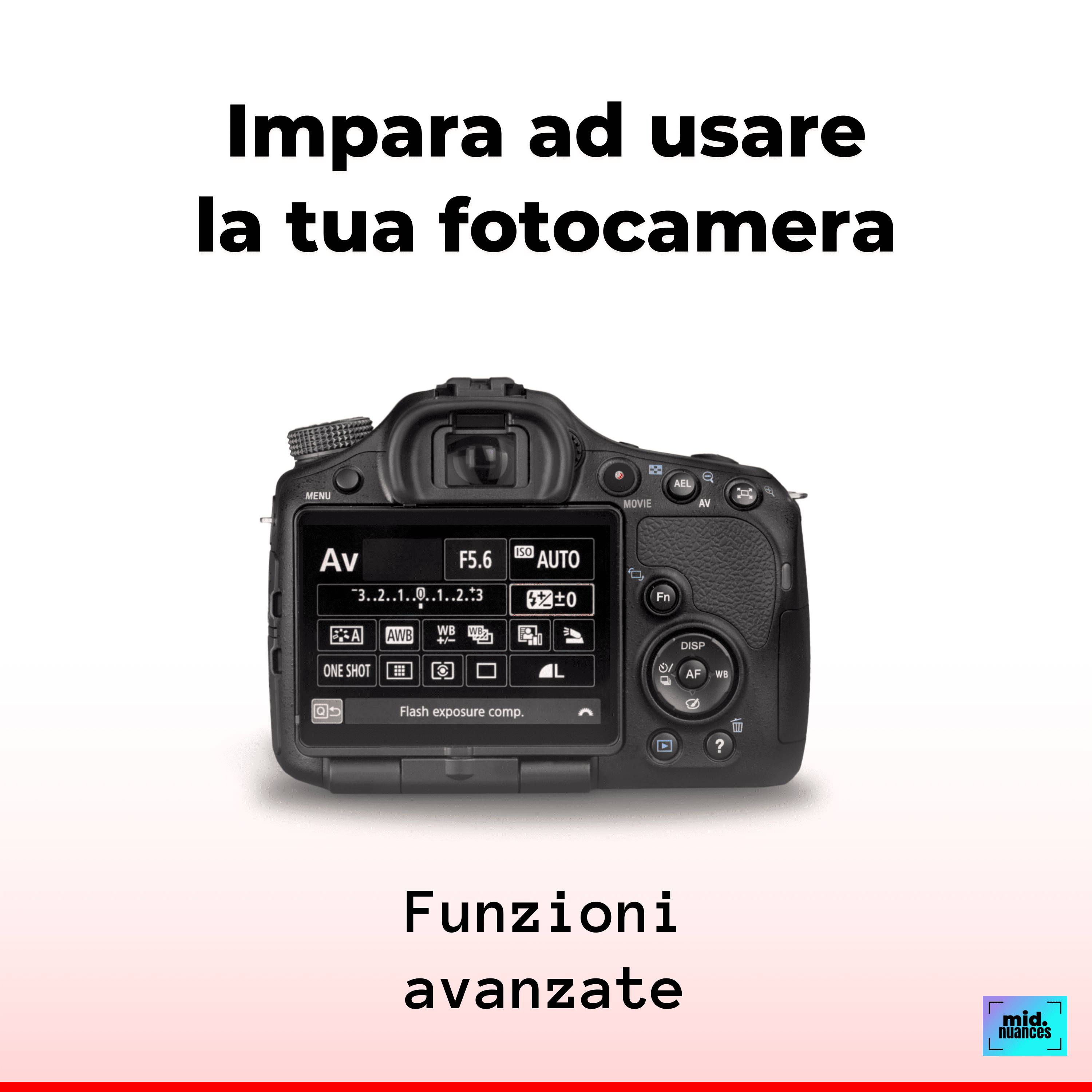 Corso di fotografia online sulle fotocamere reflex - Funzioni avanzate - Midnuances