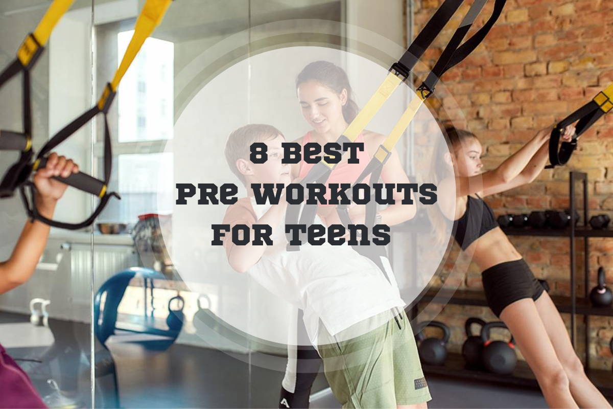 best pre workouts for teens